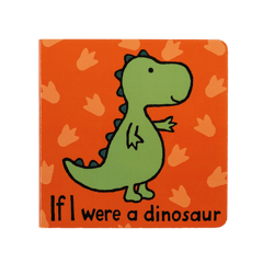 If I Were A Dinosaur Board Book
