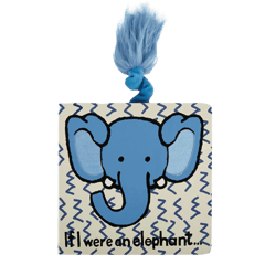 If I Were An Elephant Board Book